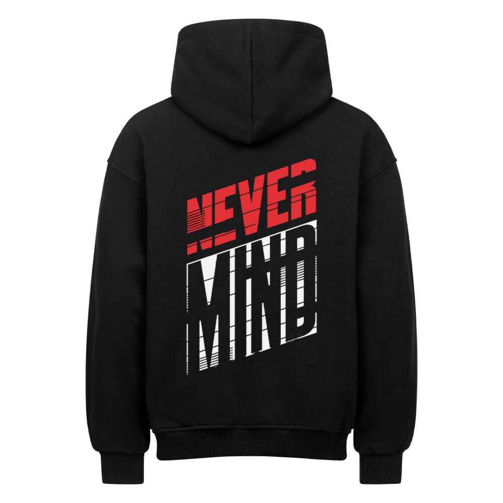 "Never Mind Oversized Hoodie" 380 GSM