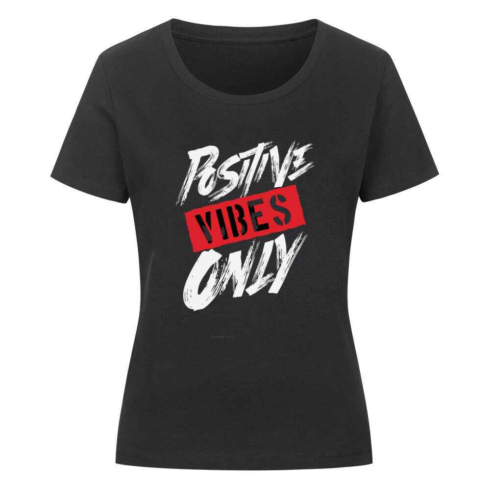 Damen T-Shirt "Positive Vibes only"