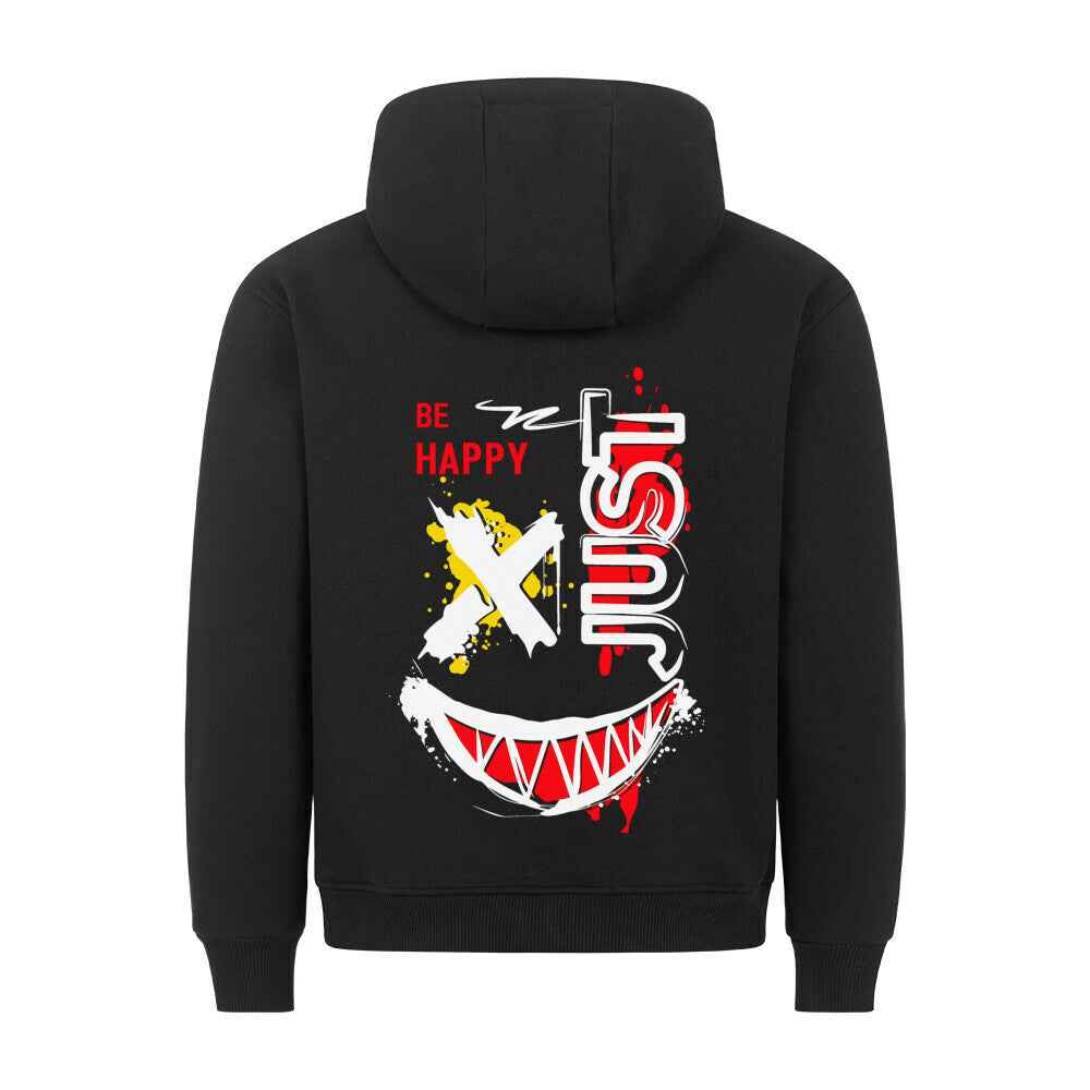 Hoodie " Be Happy Just " 280GSM