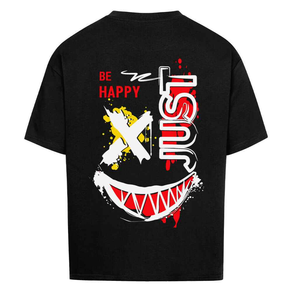 Oversized T-Shirt " Be Happy Just " 240GSM
