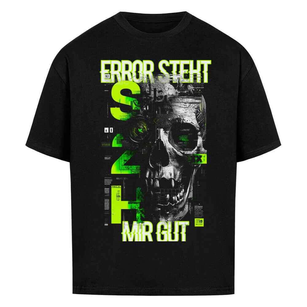 Oversized T-Shirt " Error Steht mir Gut "
