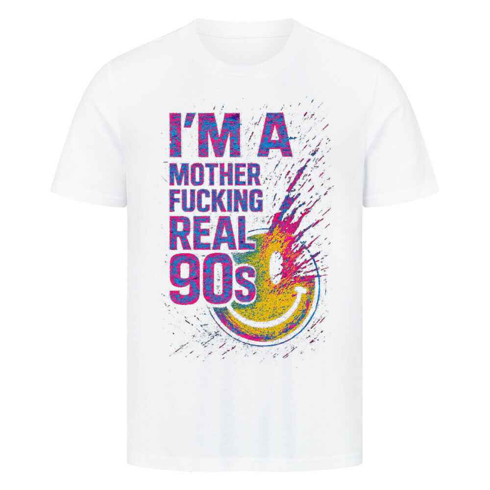 Real 90s T-Shirt – "I’M A MOTHERFUCKING REAL 90s"