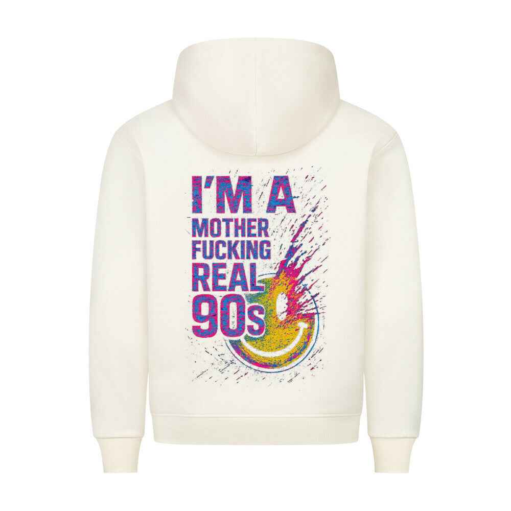 Real 90s Hoodie -  "I'M A MOTHERFUCKING REAL 90s"