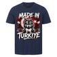 T-Shirt I Made in Turkiye