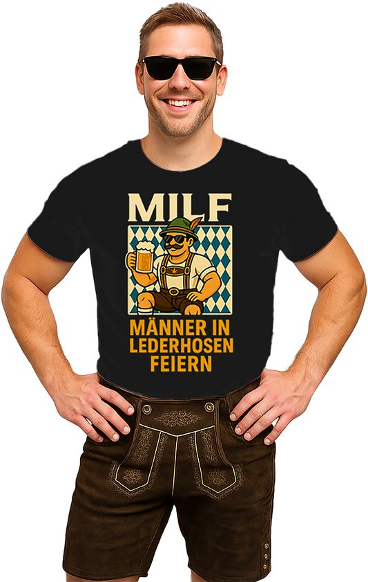 T-Shirt " MIlf-Männer in Lederhosen feiern V2"